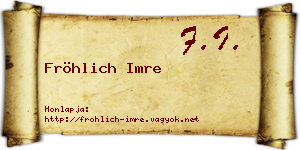 Fröhlich Imre névjegykártya